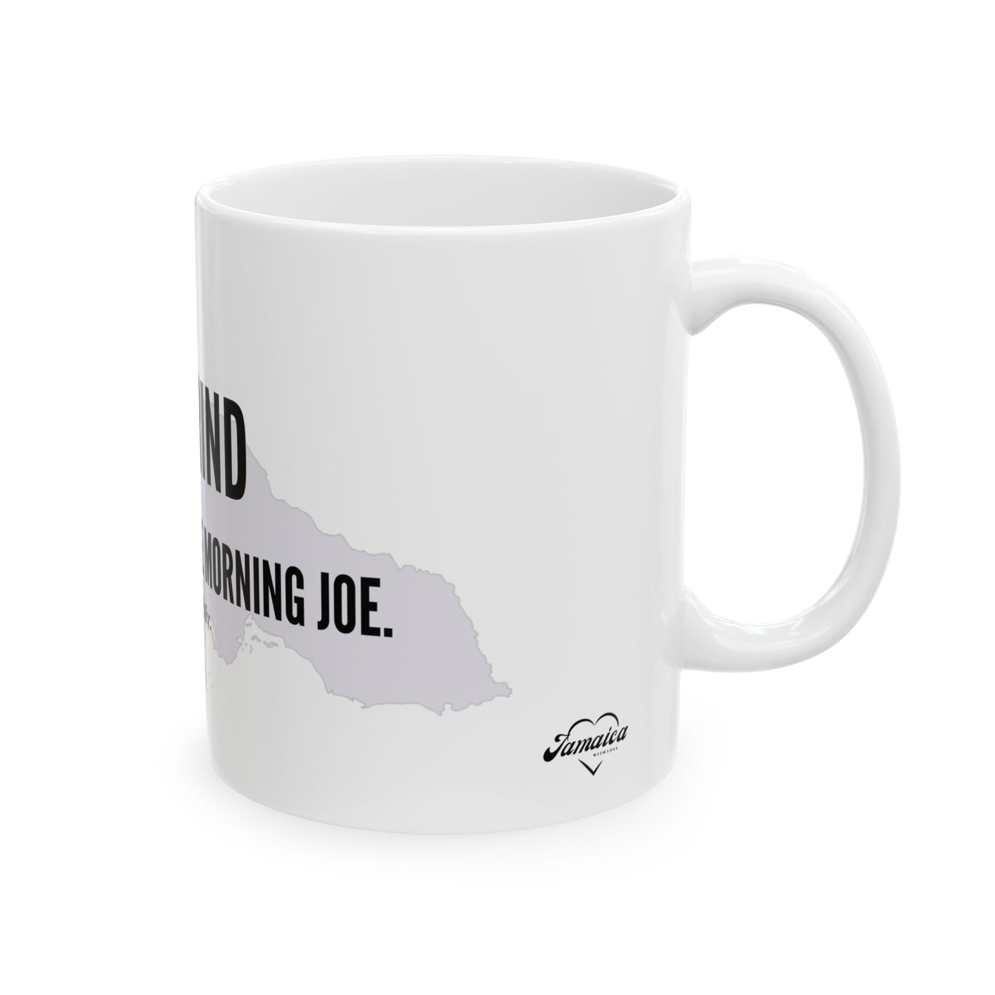 Jamaican Coffee Mug "JOE GRIND - YOUR NUMBER ONE MORNING JOE" - WITH BACKGROUND