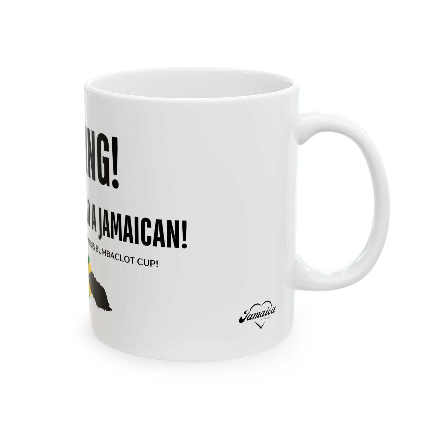Jamaica Coffee Mug "WARNING! THIS MUG BELONGS TO A JAMAICAN!"