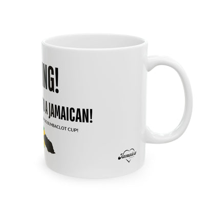 Jamaica Coffee Mug "WARNING! THIS MUG BELONGS TO A JAMAICAN!"