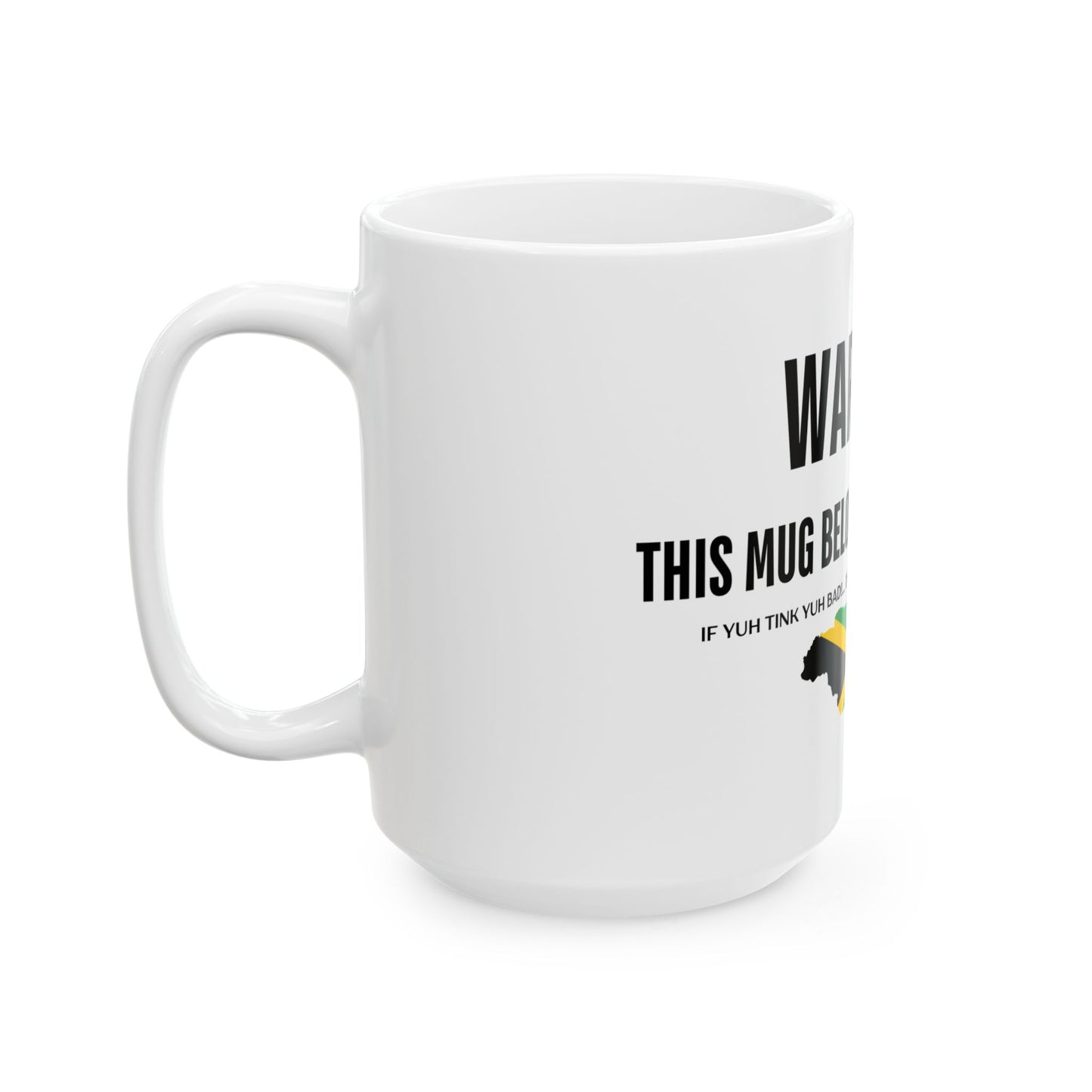 Jamaica Coffee Mug "WARNING! THIS MUG BELONGS TO A JAMAICAN!"