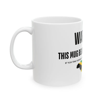 Jamaica Coffee Mug "WARNING! THIS MUG BELONGS TO A JAMAICAN!"